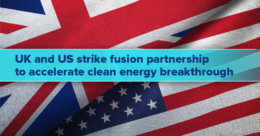 UK and US Join Forces for a Revolutionary Clean Energy Fusion Partnership