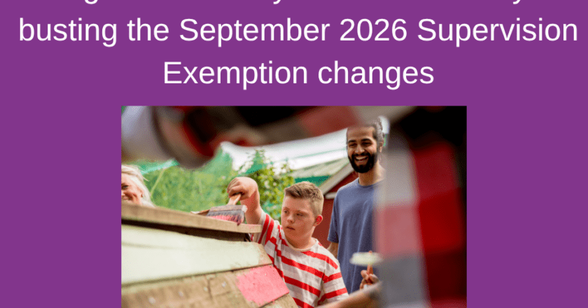 Debunking the September 2026 Supervision Exemption Changes in Regulated Activities Involving Children
